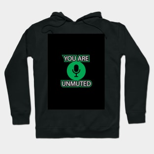 YOU ARE UNMUTED Hoodie